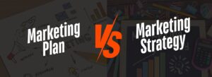 Marketing plan vs. marketing strategy comparison explained.