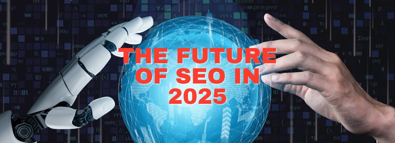 The Future of SEO in 2025 – Adapting to AI and YouTube SEO Trends