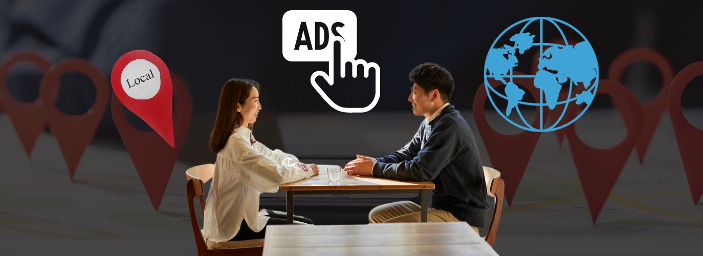 Local vs. Global Ads - Comparing Advertising Strategies for Business Growth